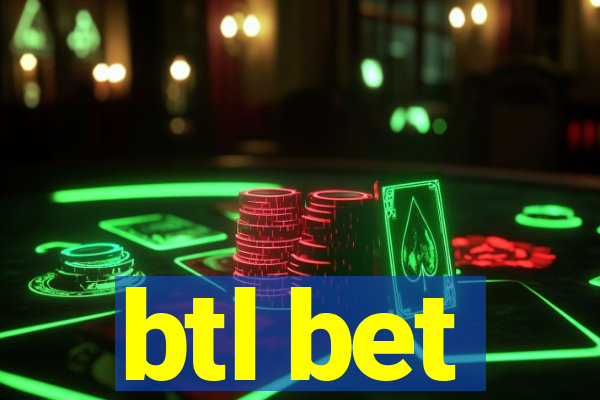 btl bet